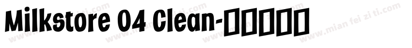 Milkstore 04 Clean字体转换